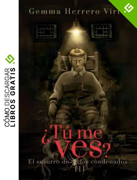 &iquest;T&uacute; me ves? III: El susurro de los condenados