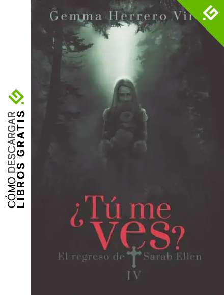 &iquest;T&uacute; me ves? IV: El regreso de Sarah Ellen