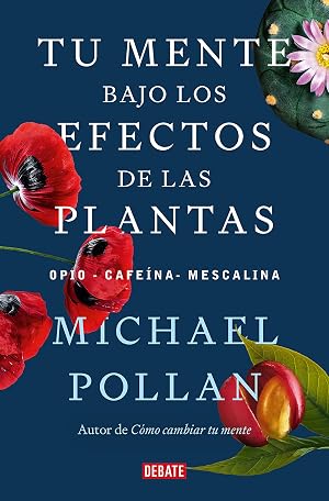 Tu mente bajo los efectos de las plantas (Sociedad)