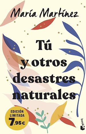 T&uacute; y otros desastres naturales: Edici&oacute;n limitada a precio especial (Colecci&oacute;n Especial)