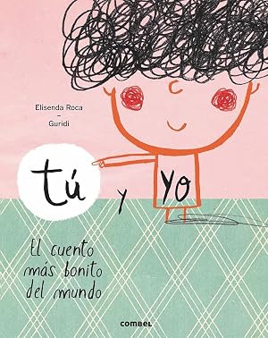 T&uacute; y yo. El cuento m&aacute;s bonito del mundo