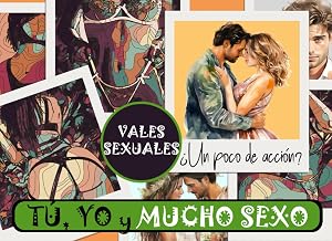 T&uacute;, yo y mucho sexo | 58 cupones sexuales para &eacute;l y para ella | Vales sexuales para parejas traviesas | Cheques Amorosos | Regalo divertido