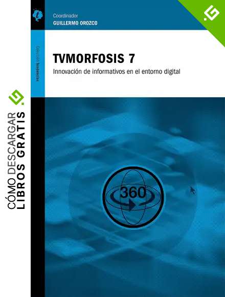 TVMorfosis 7: Innovaciones de informativos en el entorno digital