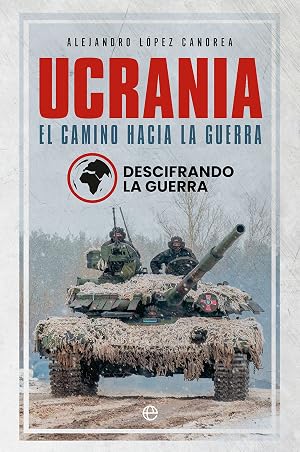 Ucrania. El camino hacia la guerra