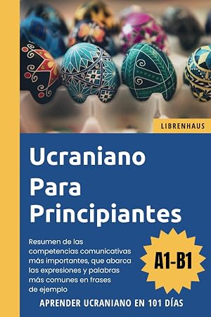 Ucraniano para principiantes: Aprender Ucraniano en 101 d&iacute;as (A1-B1)
