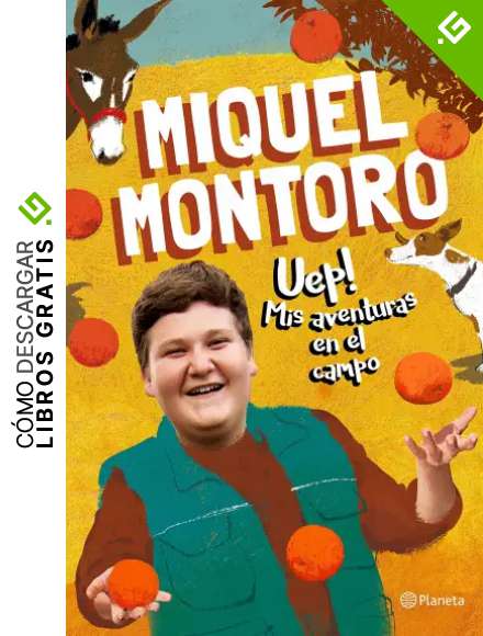 Uep! Mis aventuras en el campo (No Ficci&oacute;n)