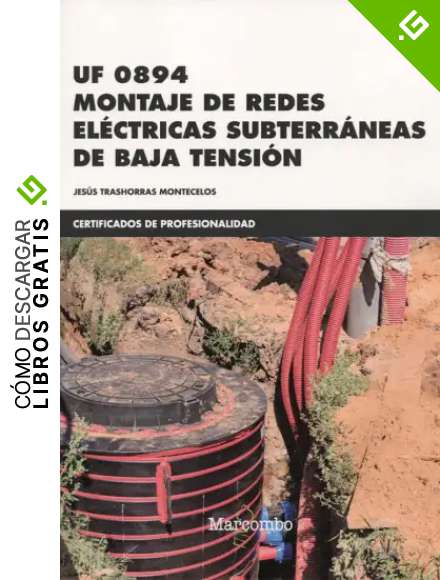 *UF 0894 Montaje de Redes El&eacute;ctricas Subterr&aacute;neas de Baja Tensi&oacute;n (CERTIFICADOS DE PROFESIONALIDAD)