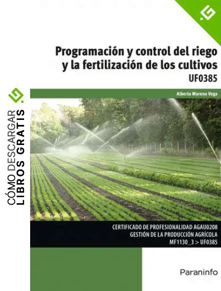 UF0385 - Programaci&oacute;n y control del riego y la fertilizaci&oacute;n de los cultivos