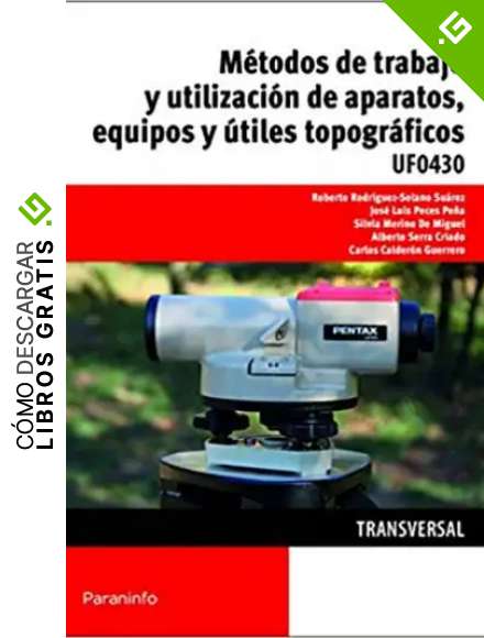 UF0430 M&eacute;todos de trabajo y utilizaci&oacute;n de aparatos, equipos y &uacute;tiles topogr&aacute;ficos (Cp - Certificado Profesionalidad)