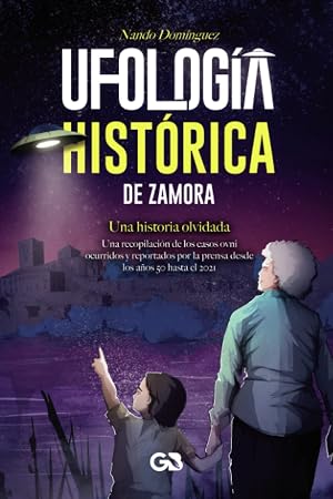 Ufolog&iacute;a hist&oacute;rica de Zamora