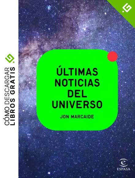 &Uacute;ltimas noticias del universo (NO FICCI&Oacute;N)