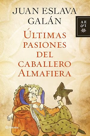 &Uacute;ltimas pasiones del caballero Almafiera (Autores Espa&ntilde;oles e Iberoamericanos)