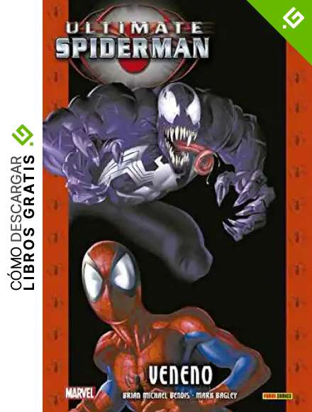 Ultimate Spiderman 4. Veneno (MARVEL INTEGRAL)
