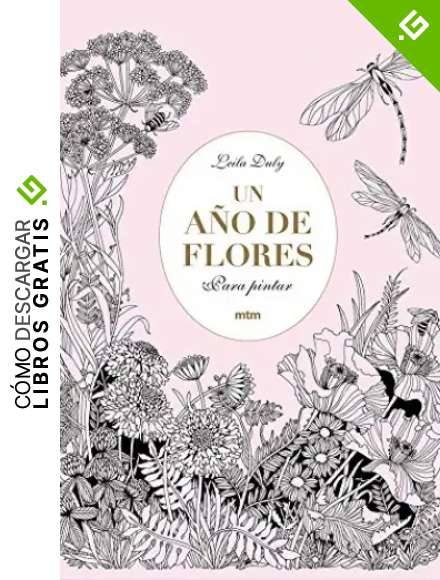 Un a&ntilde;o de flores. Para pintar