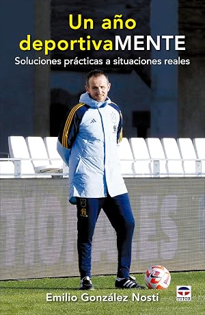 Un a&ntilde;o deportivamente: Soluciones pr&aacute;cticas a situaciones reales (SIN COLECCION)