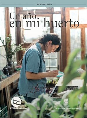Un a&ntilde;o en mi huerto