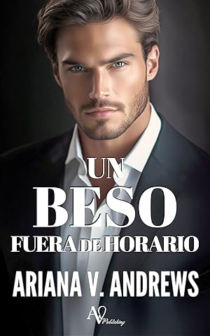 Un beso fuera de horario: Novela romántica contemporánea