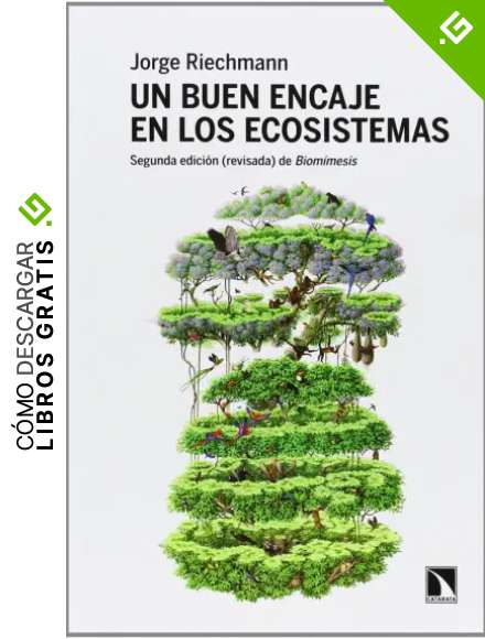 Un Buen Encaje en los Ecosistemas, Colecci&oacute;n Mayor (Catarata): Segunda edici&oacute;n (revisada) de Biom&iacute;mesis (COLECCION MAYOR)