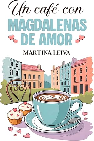 Un café con magdalenas de amor Un café con magdalenas de amor
