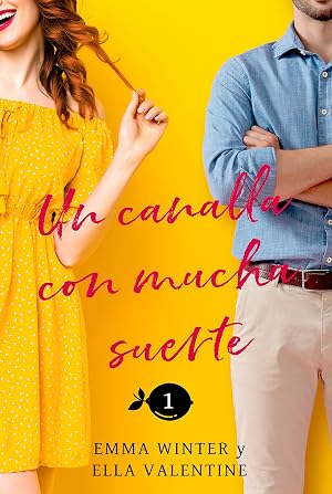 Un canalla con mucha suerte (Lemonville n&ordm; 1)