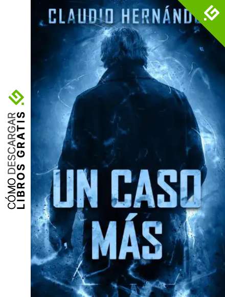 Un caso m&aacute;s | Thriller Psicol&oacute;gico | Intriga | Suspense | Cr&iacute;men: UNA ATERRADORA VERDAD QUE NO OLVIDAR&Aacute;S NUNCA