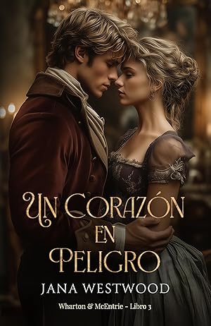 Un corazón en peligro (Wharton & McEntrie nº 3) Un corazón en peligro (Wharton & McEntrie nº 3)