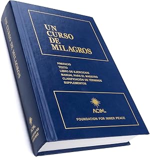 Un curso de milagros: Prefacio,Texto,Libro de ejercicios, Manual para el maestro, Clarificaci&oacute;n de t&eacute;rminos,Suplementos. (SIN COLECCION)