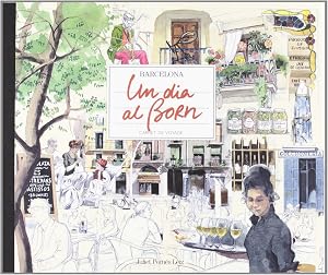 Un dia al Born: Barcelona Carnet de Voyage