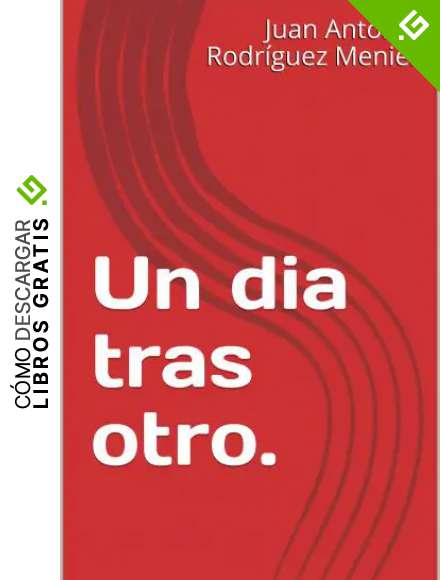 Un dia tras otro.