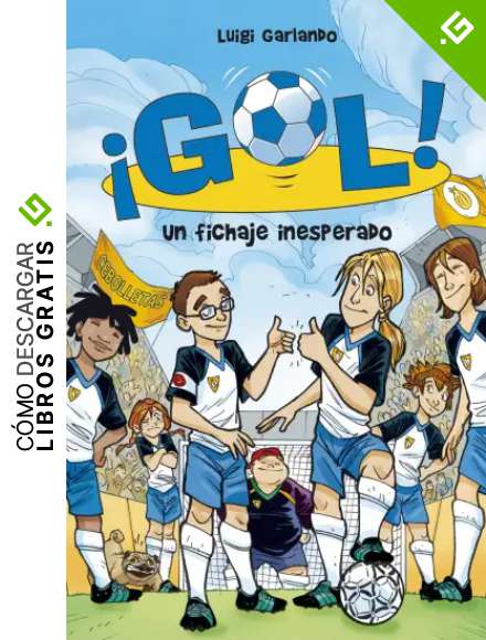 Un fichaje inesperado (Serie &iexcl;Gol! 8)