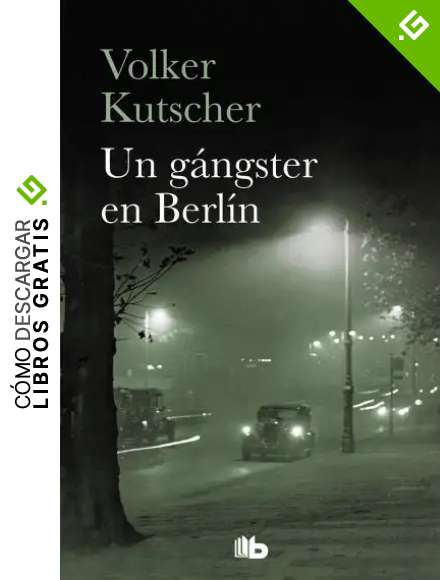 Un g&aacute;ngster en Berl&iacute;n (Detective Gereon Rath 3)