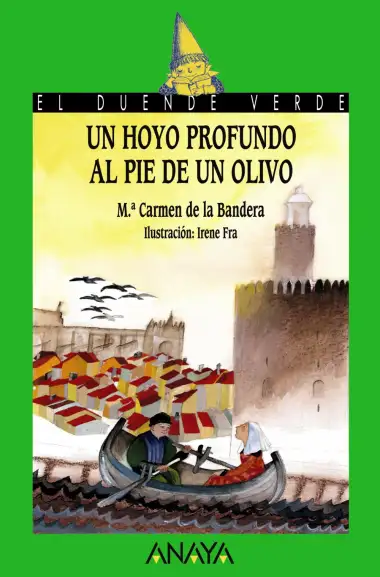 Un hoyo profundo al pie de un olivo (Literatura Infantil: a partir de 12 a&ntilde;os)