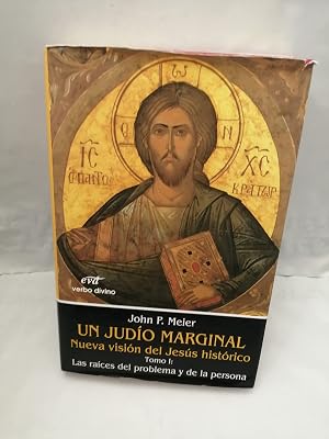 Un Judio Marginal. I: Las ra&iacute;ces del problema y de la persona (Estudios B&iacute;blicos)