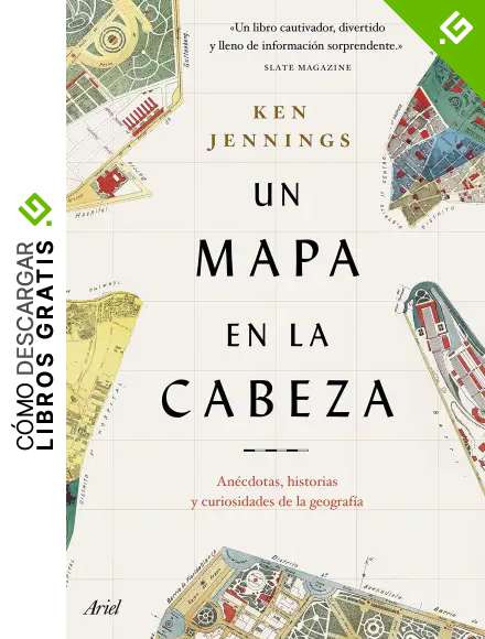 Un mapa en la cabeza: Anécdotas, historias y curiosidades de la ...
