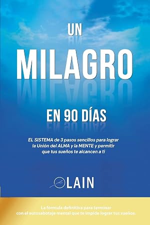 Un Milagro en 90 Dias: 2 (La Voz de Tu Alma)