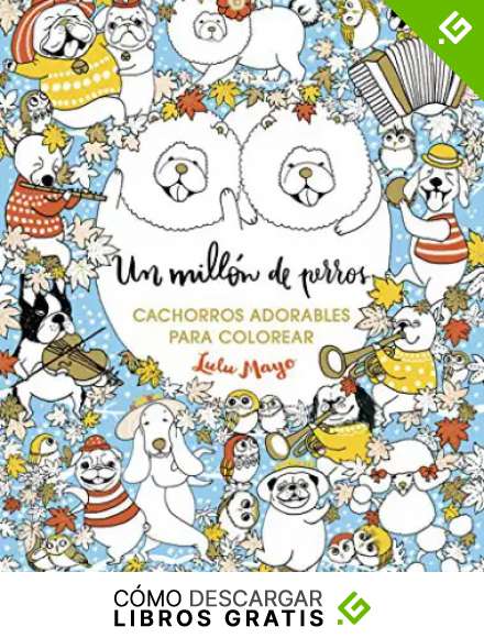 Un mill&oacute;n de perros: cachorros adorables para colorear (Libro de colorear para adultos)