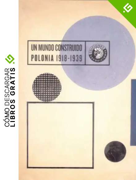 Un Mundo Construido Polonia 1918- (Exposiciones)