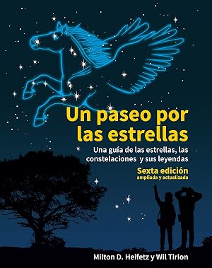 Un Paseo Por Las Estrellas: Una gu&iacute;a de las estrellas, las constelaciones y sus leyendas. Sexta edici&oacute;n ampliada: 38 (Astronom&iacute;a)