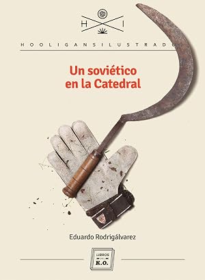 Un sovi&eacute;tico en La Catedral