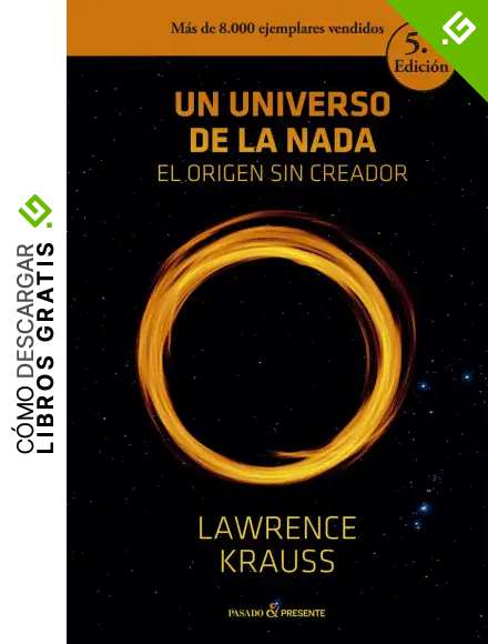 Un Universo de la Nada, El Origen Sin creator, Colecci&oacute;n Ensayo (Pasado Presente)