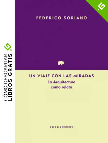 Un Viaje Con Las Miradas (Lecturas de historia del arte y de la arquitectura)