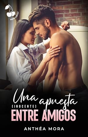 Una apuesta (inocente) entre amigos: Romance contempor&aacute;neo new adult