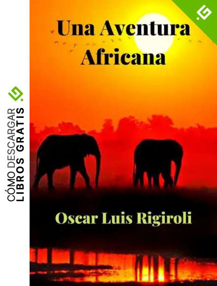 Una Aventura Africana (&Aacute;frica del Romance n&ordm; 1)