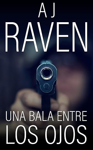 Una bala entre los ojos: Novela Negra Espa&ntilde;ola (Andr&eacute;s Hurtado n&ordm; 3)