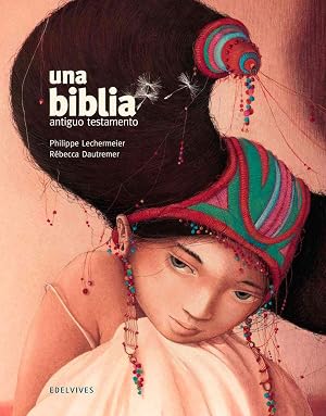 una biblia : antiguo testamento (&Aacute;lbumes ilustrados)