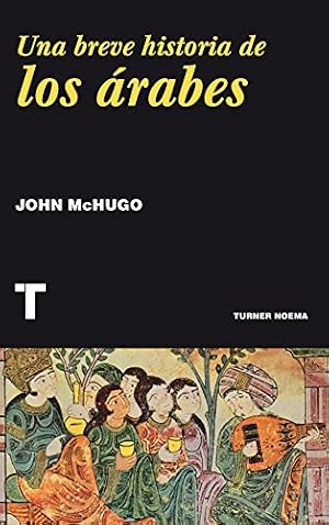 Una breve historia de los &aacute;rabes (Noema)