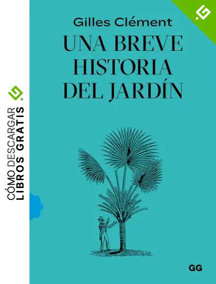 Una Breve Historia Del Jard&iacute;n