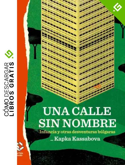 Una calle sin nombre: Infancia y otras desventuras b&uacute;lgaras (Caja Alta)