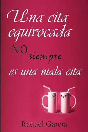 Una cita equivocada no siempre es una mala cita (Rom&aacute;ntica er&oacute;tica)
