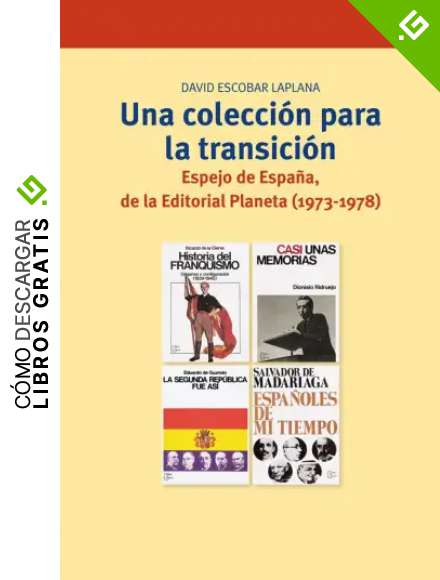 Una colecci&oacute;n para la transici&oacute;n: Espejo de Espa&ntilde;a, de la Editorial Planeta (1973-1978): 240 (Biblioteconom&iacute;a y Administraci&oacute;n Cultural)